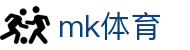 MK体育（MK）官网 - 门户一触即达和安全通道